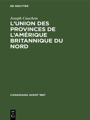 cover image of L'union des provinces de l'Amérique britannique du nord